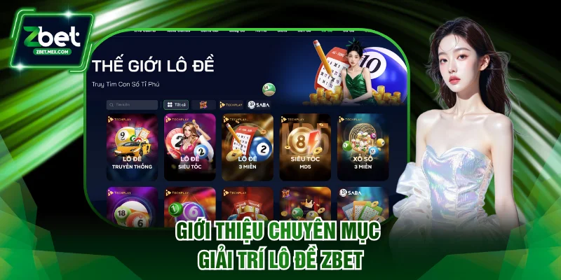 Giới thiệu chuyên mục giải trí lô đề ZBET